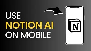 Как использовать Notion AI на мобильных устройствах | Экономьте часы времени!