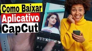 Como Baixar o CapCut no Celular Android