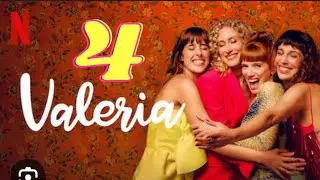 Valeria Season 4: Release Date & Trailer | Is It Coming? | Cast & Plot | NETFLIX | Netflix world |