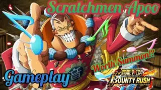 Scratchmen Apoo First Impression!! Worth Summon? One Piece Bounty Rush