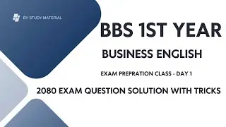 BBS 1st year business english exam question 2080 solution - Day 1