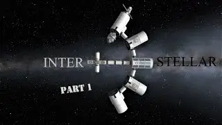 Ksp: Interstellar Endurance Part 1
