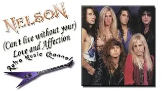 Nelson - (Can't live without your) Love and affection 🎧(lyrics)🎵