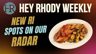 🔥 New Restaurants & Cool Openings in Rhode Island | Hey Rhody Weekly