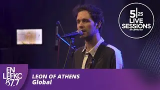 525 Live Sessions: Leon Of Athens - Global | En Lefko 87.7