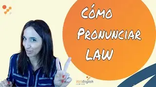 C&oacute;mo Pronunci&aacute;s LAW en Ingl&eacute;s