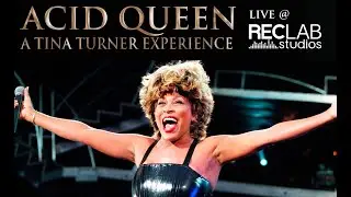 ACID QUEEN: A Tina Turner Experience -  Medley LIVE @RecLabStudios