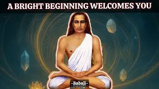 SING IT OUT... A New Beginning Awaits You &ndash; Babaji's Message
