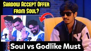 Godl SHADOW Offer from Soul? Soul Godlike Trash Talk 🥵
