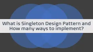 Что такое шаблон проектирования Singleton и сколько способов его реализации? | #SingletonDesignPattern
