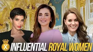 The Most Influential Royal Women In the World (2023)