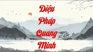Diệu Ph&aacute;p Quang Minh - Giọng ng&acirc;m: Trần Kim Lợi