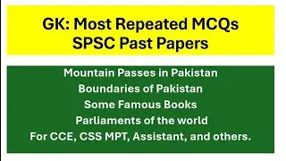 SPSC Past Papers| CCE, Assistant, CSS MPT| GK MCQs| Mountain Passes| Parliaments| Pakistan Study MCQ