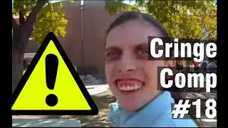 Cringe Compilation [Extreme Cringe Alert] #18 (Sources in Description)
