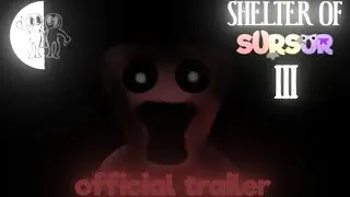 Shelter Of SurSur 3 - Official Trailer