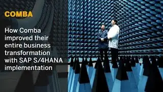 How Comba improved their entire business transformation with SAP S/4HANA implementation