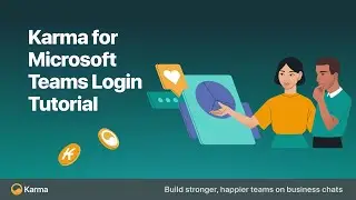 Karma for Microsoft Teams Login Tutorial