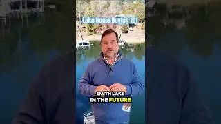 Top Tips For Buying Your Dream Home on Smith Lake