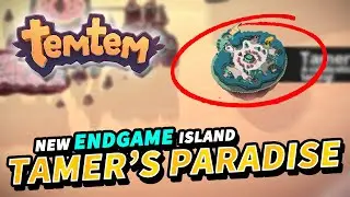 Temtem How to unlock FINAL ISLAND Tamer's Paradise | New Endgame Island Update 1.0