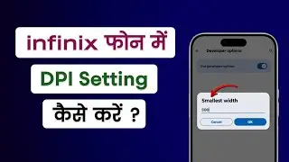 Infinix Phone Me Dpi Kaise Badhaye | Infinix Dpi Settings | How To Change Dpi In Infinix All Models