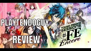 Tokyo Mirage Sessions #FE Encore Switch Review