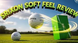 Srixon Soft Feel Golf Ball Review 2025 | Best Two-Piece Golf Ball for Forgiveness & Distance?