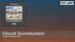Discult Soundsystem - Outflank (Original Mix) [Piston Recordings]