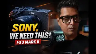 The TRUTH About the Sony FX3 Mark II That Filmmakers Need to Know