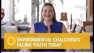 The Environmental Challenges Facing Youth Today