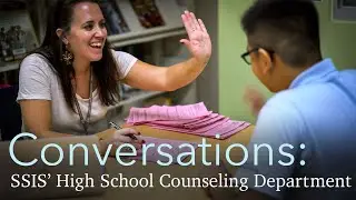 Conversations: SSIS' High School Counseling Department