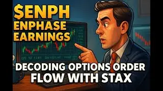 $ENPH Enphase Earnings: Decoding Options Order Flow with STAX