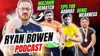 RYAN BOWEN FULL PODCAST | MAZAHIR VS ALI KHAN, AABHAS RANA, DENIC, WAF, STEROIDS