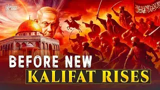 The Last 5 Leaders Before the Caliphate Emerges - Exalted Islam