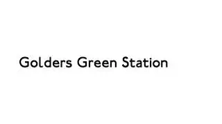 Golders Green Station