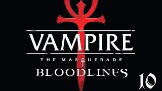 Vampire Bloodlines #10 - Eu ODEIO Malkaviano!