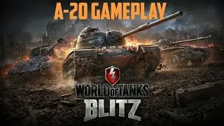 World Of Tank Blitz! A-20 tank gameplay