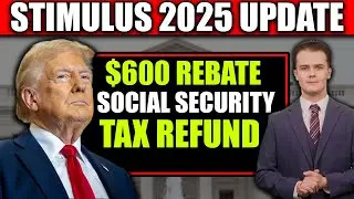 $600 Stimulus 2025 Update &ndash; Social Security Tax Refund Bill Explained