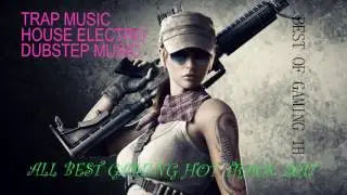 ALL BEST GAMING HOT TRACK 2017, Dubstep music, house electro, trap music, EDM music 1Hour