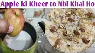 Apple Ki Kheer Recipe | Kabhi Nhi Khai khai aur Bnai Hogi Apple Kheer | CookingWith Tahseen  Zaidi