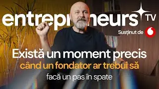 Sergiu Neguț (FintechOS): Există un moment precis c&acirc;nd un fondator ar trebui să facă un pas &icirc;n spate