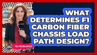 What Determines F1 Carbon Fiber Chassis Load Path Design? - Pole Position Experts