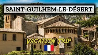 Saint-Guilhem-le-D&eacute;sert - Das historische Dorf im H&eacute;rault-Tal | Reisen Frankreich | 4K