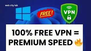 🔥 Best FREE VPN for Windows 10/11 (2025) | Premium Quality, No Limits, 100% Safe!