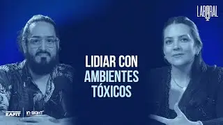 Yo trabajo y ellos chismosean: C&oacute;mo lidiar con ambientes t&oacute;xicos - Modo Laboral | In-Sight