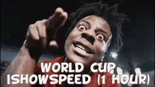 World Cup - IShowSpeed (1 hour) || Music video Loop