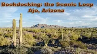 Bookdocking in Ajo, Arizona on the Scenic Loop