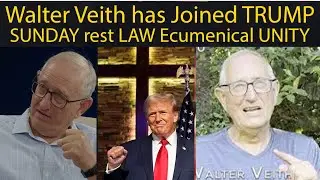 Walter veith has Joined TRUMP SUNDAY rest LAW Ecumenical UNITY with ANTICHRIST NWO 666 Sunday Law 