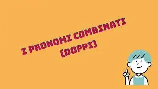 I PRONOMI COMBINATI