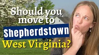 Shepherdstown WV: What Makes This Popular Jefferson County Spot Special?!