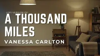 A Thousand Miles (Vanessa Carlton) | Chill EDM Remix | Night Vibes